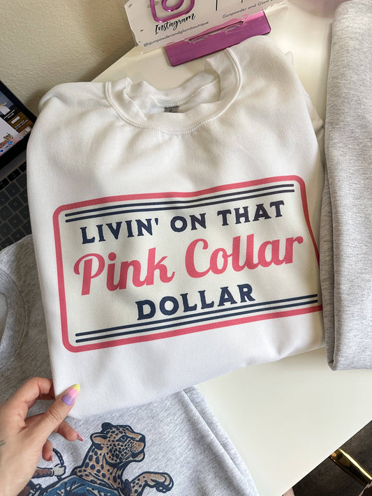 Pink Collar Dollar Tee or Crewneck